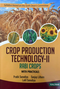 Crop Production Technology-II Rabi Crops with Practicals (Sixth Dean, ICAR)